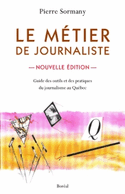 Métier de journaliste (Le) [ancienne édition]